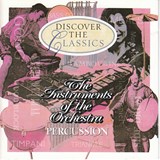 The Instruments Of The Orchestra - Percussion